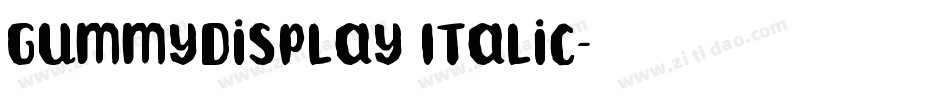 GummyDisplay Italic字体转换